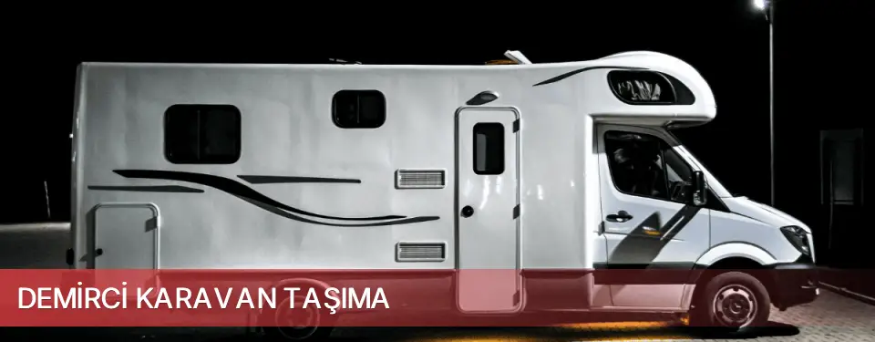 Demirci İlçemi Karavan Taşıma